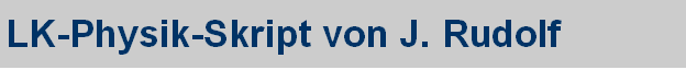 LK-Physik-Skript von J. Rudolf